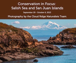 Conservation in Focus: Salish Sea Exploring the San Juan Islands September 29 - October 6, 2013